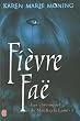Les chroniques de MacKayla Lane, Tome 3 : Fi�vre fae