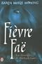 Les chroniques de MacKayla Lane, Tome 3 : Fi�vre fae