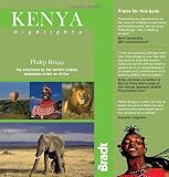 Kenya Highlights (Bradt Travel Guide Kenya Highlights)