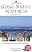 A Brit's Scrapbook: Going Native in Murcia, 2nd Edition