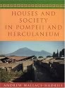 Houses and Society in Pompeii and Herculaneum