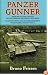 PANZER GUNNER: From My Native Canada to the German Osfront and Back. In Action with 25th Panzer Regiment, 7th Panzer Division 1944-45