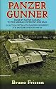 PANZER GUNNER: From My Native Canada to the German Osfront and Back. In Action with 25th Panzer Regiment, 7th Panzer Division 1944-45
