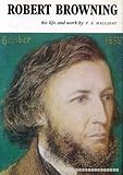 Robert Browning : his life and work