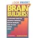 Brain Builders!: A Lifelong Guide to Sharper Thinking, Better Memory, and an Age-Proof Mind