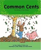 Common Cents: The Money in Your Pocket (My Money) (My Money)