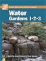 Water Gardens 1-2-3 (Home Depot ... 1-2-3)