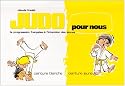 Judo pour nous ceinture blanche-ceinture jaune : La progression fran&ccedil;aise &agrave; l'intention des jeunes