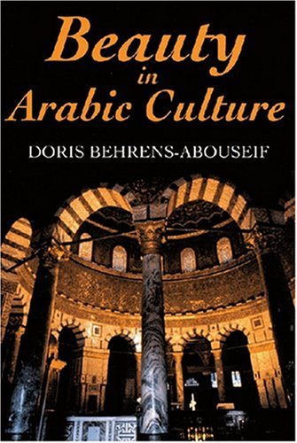 beauty in arabic culture princeton series on the middle east