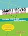 Smart Moves for Liberal Arts Grads: Finding a Path to Your Perfect Career by Sheila J. Curran, Suzanne Greenwald