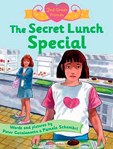 The Secret Lunch Special (Second Grade Friends), by Peter Catalanotto, Pamela Schembri The Secret Lunch Special (Second Grade Friends), by Peter Catalanotto, Pamela Schembri