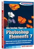 Auf die Schnelle Tipps zu Adobe Photoshop Elements 7
