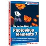 Auf die Schnelle Tipps zu Adobe Photoshop Elements 7