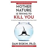 mother nature is trying to kill you a lively tour through the dark side of the natural world