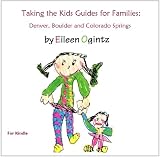 Taking the Kids Guides: Colorado