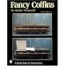 Fancy Coffins to Make Yourself (Schiffer Book for Woodworkers)