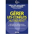 G�rer les conflits : M�thode de n�gociation et de r�solution des conflits