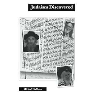 Judaism Discovered: A Study of the Anti-Biblical Religion of Racism, Self-Worship, Superstition and... by Michael Hoffman