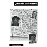 Judaism Discovered: A Study of the Anti-Biblical Religion of Racism, Self-Worship, Superstition and Deceit ~ Michael Hoffman