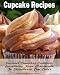 Cupcake Recipes. Gourmet Cupcakes Cookbook. Everything From Cheesecake To Strawberry Cup Cakes Recipe. Cupcake Recipes. Gourmet Cupcakes Cookbook. Everything From Cheesecake To Strawberry Cup Cakes Recipe.