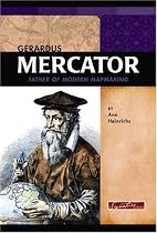 Gerardus Mercator: Father of Modern Mapmaking (Signature Lives)