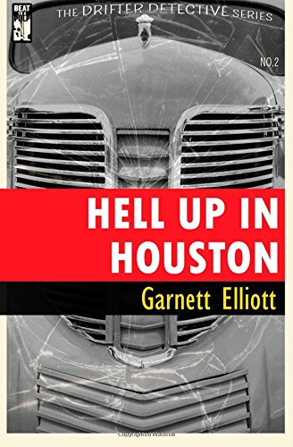 hell up in houston the drifter detective volume 2