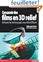 Concevoir des Films en 3D Relief