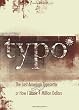 Typo: The Last American Typesetter or How I Made and Lost 4 Million Dollars