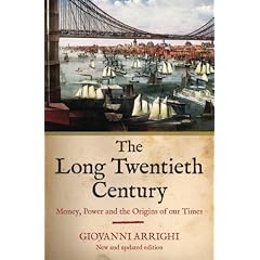 The Long Twentieth Century: Money, Power and the Origins of Our Time