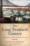 The Long Twentieth Century: Money, Power and the Origins of Our Time