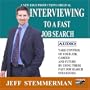 INTERVIEWING FOR A FAST JOB SEARCH -AUDIO - $29.95 Limited Promotion ($195.00 Reg.)