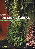 Cr�er un mur v�g�tal en int�rieur et en ext�rieur
