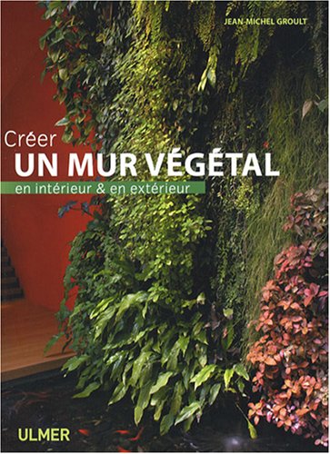 Cr�er un mur v�g�tal en int�rieur et en ext�rieur