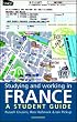 Studying and Working in France: Student Guide (Studying and Working)