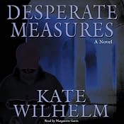 Desperate Measures: A Barbara Holloway Novel | [Kate Wilhelm]