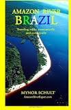 Amazon River Brazil Traveling Safely, Economically and Ecologically