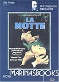 The Night / La Notte / Dare e avere / Noch