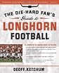 The Die-Hard Fan's Guide to Longhorn Football