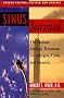 Sinus Survival: The Holistic Medical Treatment Sinusitis, Allergies and Colds