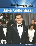 Jake Gyllenhall (Stars in the Spotlight)