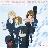 TVアニメ「けいおん!!」オリジナルサウンドトラック K-ON!! ORIGINAL SOUND TRACK Vol.2