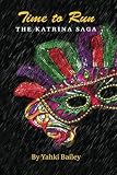 Time To Run; The Katrina Saga