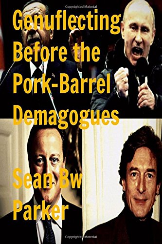 genuflecting before the pork barrel demagogues