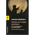 Histoire de l'utopie plan�taire : De la cit� proph�tique � la soci�t� globale