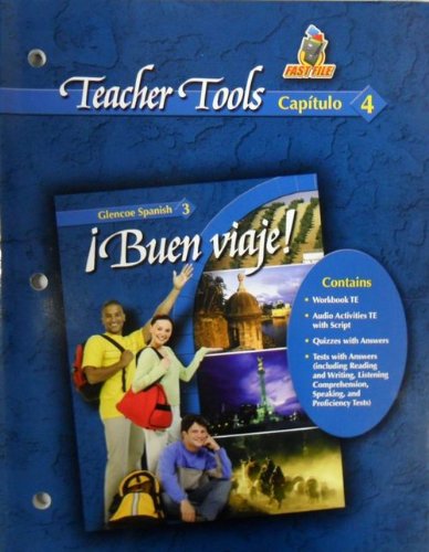 Teacher Tools Capitulo 4 Buen Viaje! Spanish 3