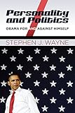 Personality and politics : Obama for and against himself