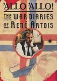 'Allo, 'allo! : the war diaries of René Artois