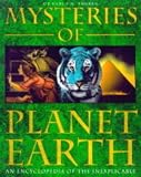 Mysteries of Planet Earth : an encyclopedia of the inexplicable