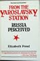 From the Yaroslavsky Station: Russia Perceived