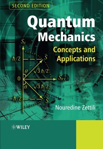 Quantum Mechanics: Concepts and Applications, 2nd Edition by Nouredine Zettili (2009-02-17)